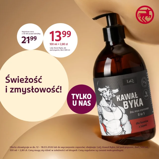 Tylko w @rossmannpl!

Już jest! Nowa oferta promocyjna na produkty dostępne wyłącznie w twojej drogerii.

Tylko u nas znajdziecie:
🌸 świeży i zmysłowy żel pod prysznic LAQ Kawał Byka (w tym tygodniu tylko 13,99 zł);
🌸 niezawodne i wygodne pieluszki z miękkim włóknem bambusowym Bambiboo rozm. 4, 18 szt. (teraz za jedyne 21,49 zł);
🌸 toner do włosów Only Bio gorzka czekolada (teraz tylko 16,49 zł);
🌸 zapewniający blask i rozświetlenie mineralny fluid do twarzy Bielenda z sokiem z truskawki (teraz za jedyne 9,99 zł);
🌸 zmysłowy relaks z olejkiem do ciała Alterra piwonia i migdały (w tym tygodniu za 14,99 zł);
🌸 ultramiękka i precyzyjna gąbka do makijażu Perfect Touch More4Care (teraz tylko 14,99).

Te i wiele innych okazji – tylko w twojej drogerii.
Oferta promocyjna obowiązuje do 18.03.2026 lub do wyczerpania zapasów.